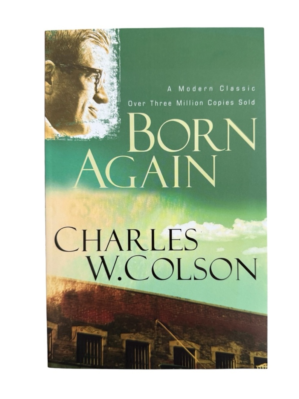 Born Again Charles W. Colson 2004 Paperback Chosen Books New Never Read